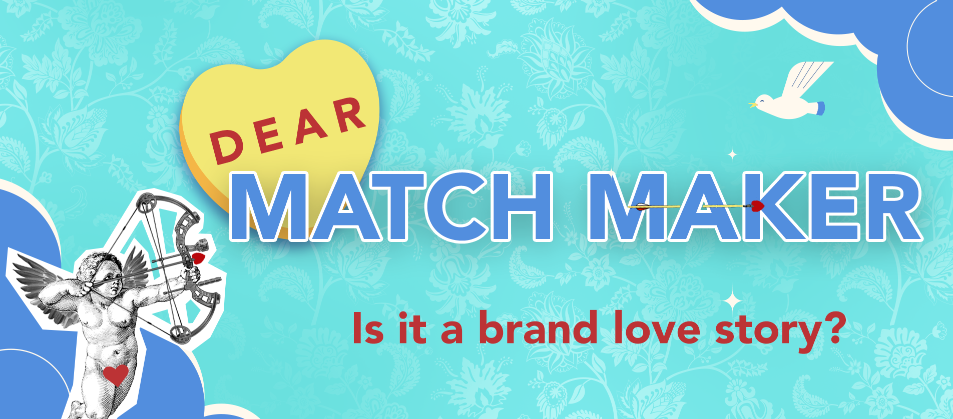 Dear Match Maker - Is it a brand love story?